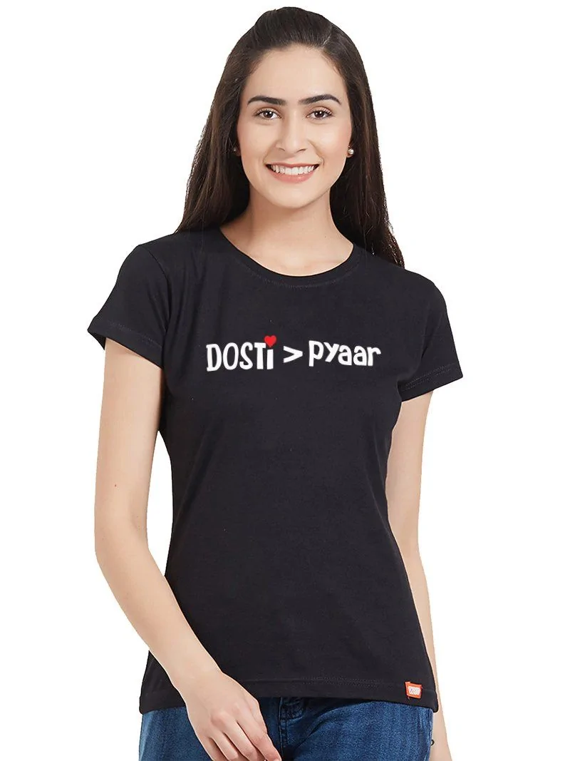 Dosti vs Pyaar Women T-Shirt