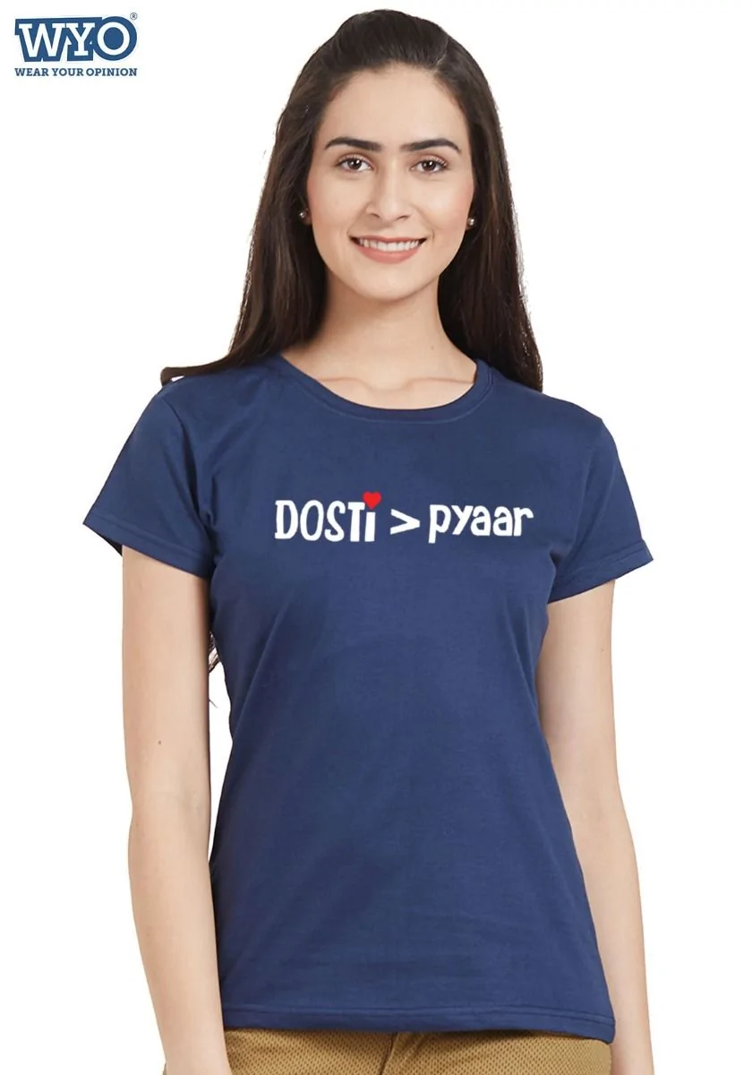 Dosti vs Pyaar Women T-Shirt